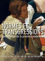 Interférences - Normes et transgressions dans l'Europe de la première modernité