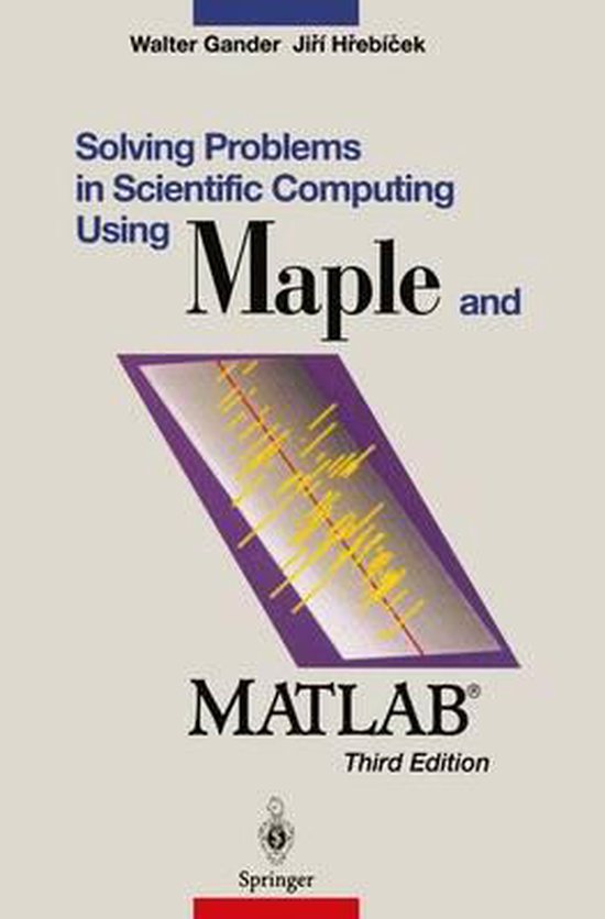 Solving Problems in Scientific Computing Using Maple and MAT ... - cover