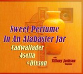 Sweet Perfume In an Alabaster Jar