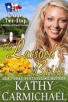 The Texas Two-Step Series 2 - The Lassoed Bride (Novella)