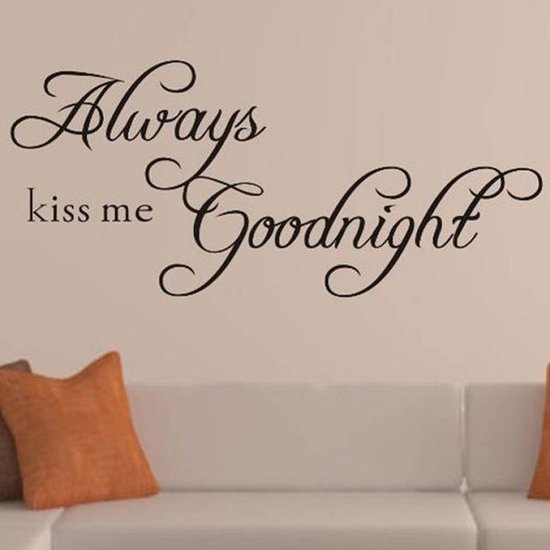 Always Kiss Me Goodnight Muurtekst / Muursticker Tekst / Muurtekst Slaapkamer en Woonkamer