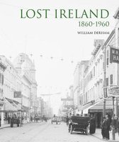 Lost Ireland 1860 1960