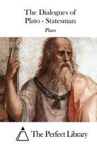 The Dialogues of Plato - Statesman