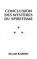 Conclusion des mystères du spiritisme