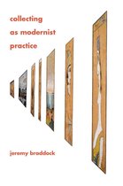 Hopkins Studies in Modernism - Collecting as Modernist Practice