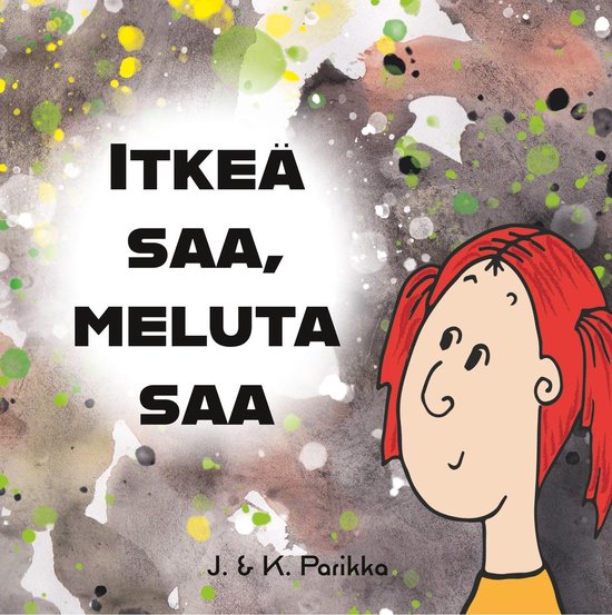 Itkeä saa, meluta saa - cover