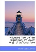 Philological Proofs of the Original Unity and Recent Origin of the Human Race