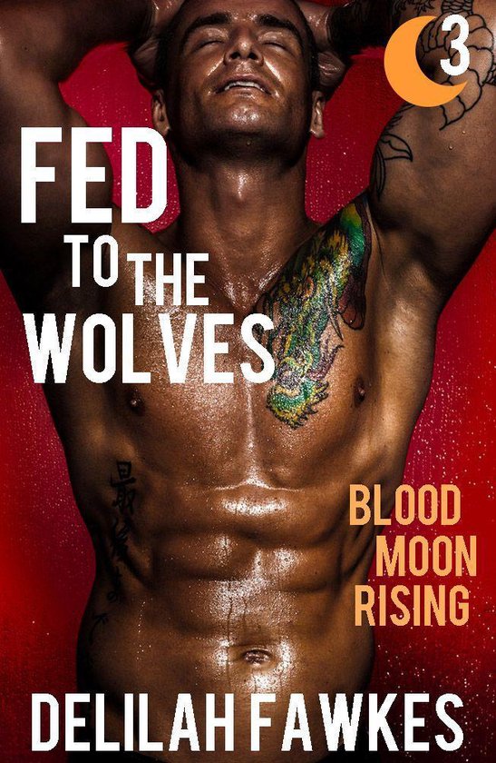 Fed to the Wolves, Part 3: Blood Moon Rising