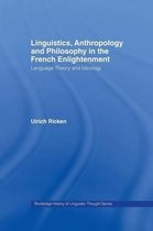 History of Linguistic Thought- Linguistics, Anthropology and Philosophy in the French Enlightenment