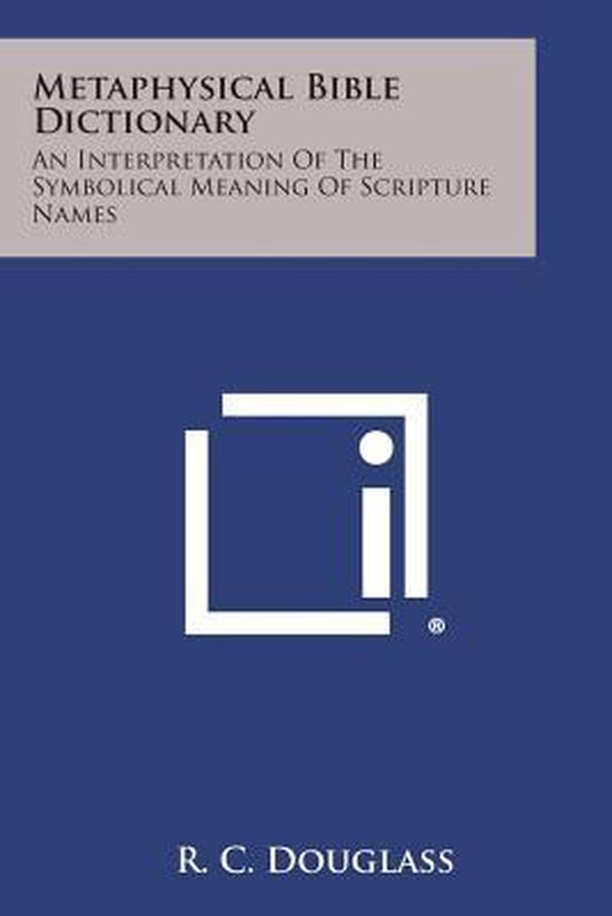 Metaphysical Bible Dictionary