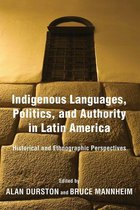 Indigenous Languages, Politics, and Authority in Latin America