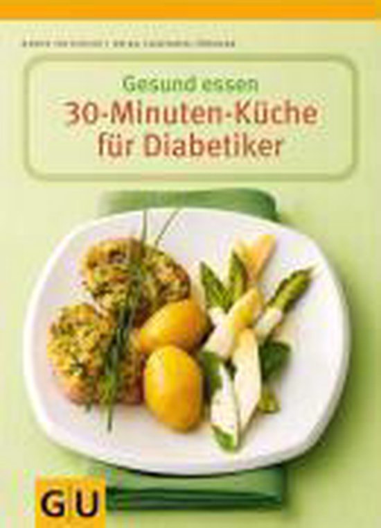 Gesund essen - Die 30-Minuten-Küche für Diabetiker - cover