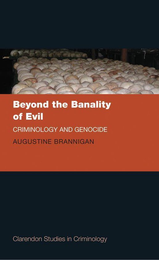 Clarendon Studies in Criminology - Beyond the Banality of Ev ... - cover