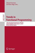 Lecture Notes in Computer Science 9547 - Trends in Functional Programming