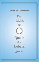 Das Licht, Die Quelle Des Lebens - Band 44