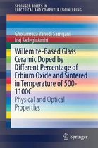 Willemite-Based Glass Ceramic Doped by Different Percentage of Erbium Oxide and Sintered in Temperature of 500-1100C