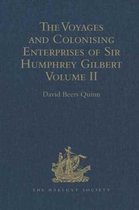 The Voyages and Colonising Enterprises of Sir Humphrey Gilbert