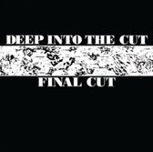 Deep Into The Cut - Final Cut