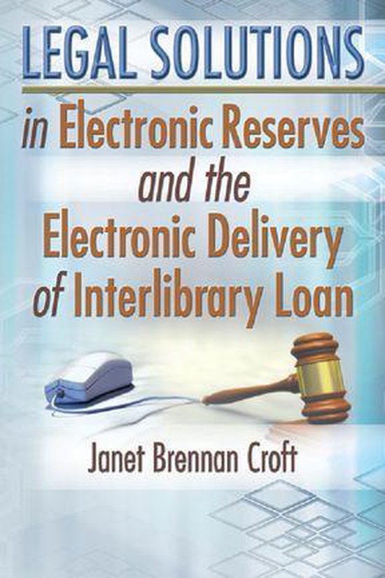 Legal Solutions in Electronic Reserves and the Electronic De ... - cover