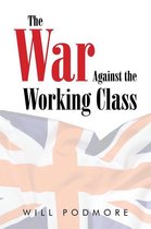 The War Against the Working Class