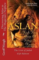 Discovering Aslan in 'the Magician's Nephew' by C. S. Lewis Gift Edition