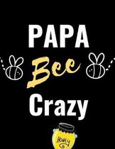 Papa Bee Crazy