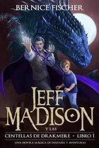 Jeff Madison Y Las Centellas de Drakmere