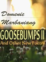 Goosebumps Ii and Other New Poetry