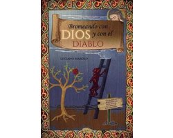 Bromeando Con Dios Y Con El Diablo