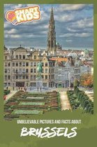 Unbelievable Pictures and Facts About Brussels