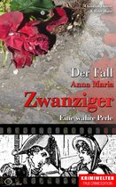 Krimiwelten - True Crime Edition - Der Fall Anna Maria Zwanziger