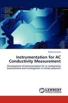 Instrumentation for AC Conductivity Measurement