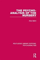Routledge Library Editions: Psychoanalysis - The Psycho-Analysis of the Nursery