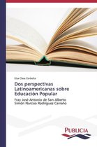Dos perspectivas Latinoamericanas sobre Educación Popular