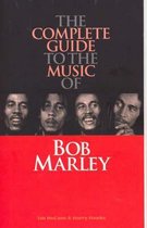 Complete Guide to the Music of Bob Marley