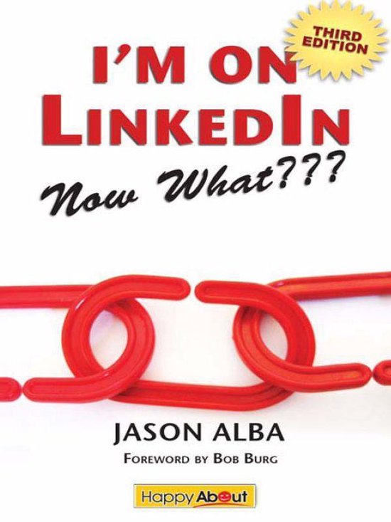 I'm on LinkedIn--Now What??? (Third Edition): A Guide to Get ... - cover