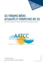 Les Thérapies brèves - Actualités et perspectives des TCC