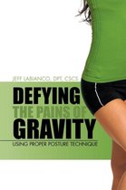 Defying the Pains of Gravity