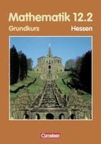 Mathematik 12/2. Sekundarstufe 2. Schülerbuch. Grundkurs. Hessen