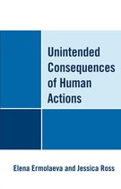 Unintended Consequences of Human Actions