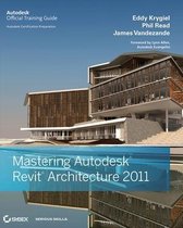 Mastering Autodesk Revit Architecture 2011