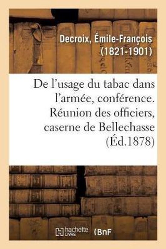 de l'Usage Du Tabac Dans l'Armée, Les Militaires Fumeurs Font-Ils Un Meilleur Service