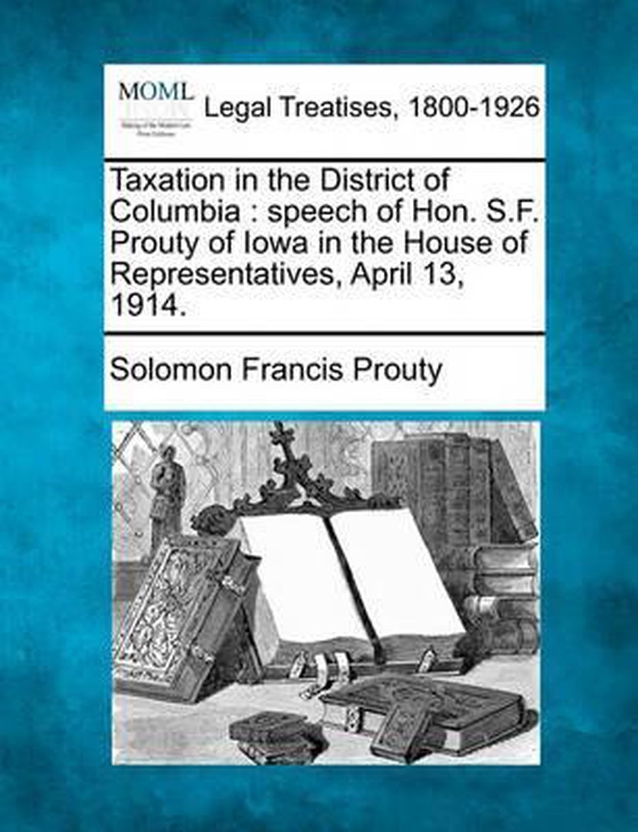 Taxation In The District Of Columbia van Solomon Francis Prouty