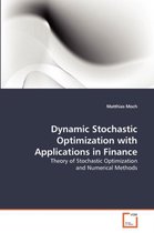 Dynamic Stochastic Optimization with Applications in Finance