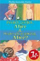 Peinlich, peinlich, Alice & Heute schon geküsst, Alice?