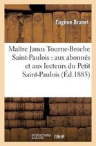 Maitre Janus Tourne-Broche Saint-Paulois