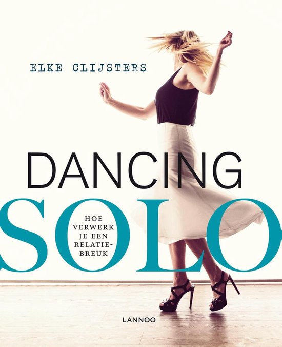 Dancing solo - Hoe verwerk je een relatiebreuk