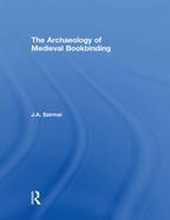 The Archaeology of Medieval Bookbinding - cover