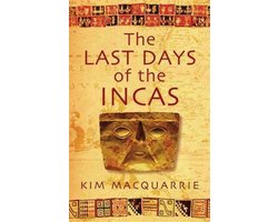 The Last Days Of The Incas