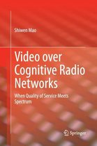 Video over Cognitive Radio Networks